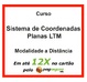Sistema de Coordenadas Planas LTM